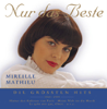 Nur das Beste: Die größten Hits 1969-1999 - Mireille Mathieu