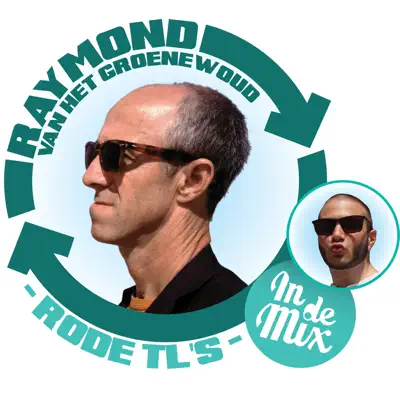 Rode TL's (In de Mix) - Single - Raymond Van Het Groenewoud