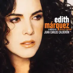 Quien Te Cantara - La Musica de Juan Carlos Calderon by Edith Márquez album reviews, ratings, credits