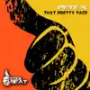 That Pretty Face (Remixes) - EP album lyrics, reviews, download