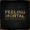 Stream & download Feeling Mortal