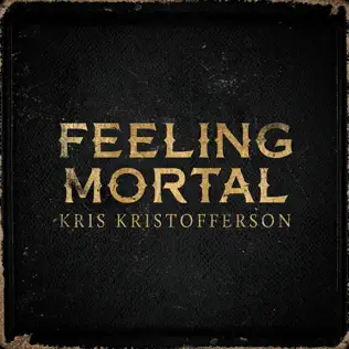 baixar álbum Kris Kristofferson - Feeling Mortal