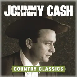 The Greatest: Country Classics - Johnny Cash