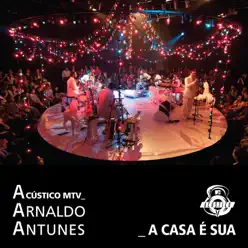 A Casa é Sua (Acústico MTV) - Single - Arnaldo Antunes