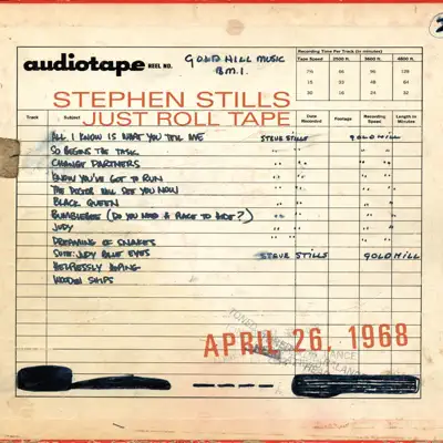 Just Roll Tape - Stephen Stills