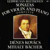 Beethoven: Sonatas for Violin and Piano (Hungaroton Classics) album lyrics, reviews, download