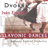 Budapest Festival Orchestra,Iván Fischer - Dvorák: 8 Slavonic Dances, Op.72 - No.4 in D flat (Allegretto grazioso)