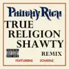 True Religion Shawty (Remix) [feat. 2 Chainz] song lyrics