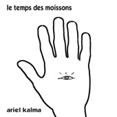 Ariel Kalma - Le Temps Des Moissons