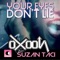 Your Eyes Don't Lie [feat. Suzan Taci] - Oxoon lyrics