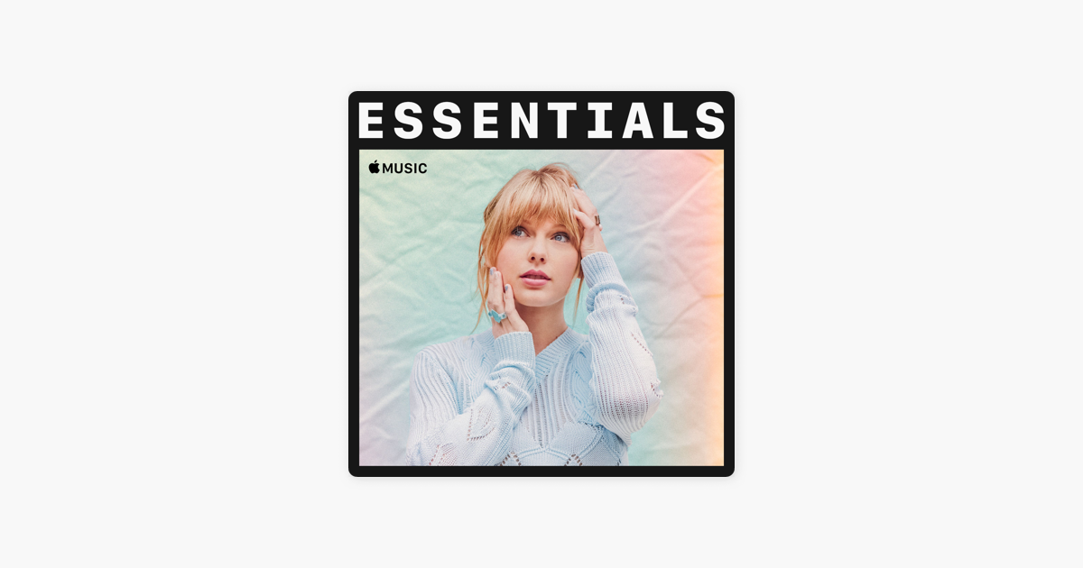 Taylor Swift Essentials On Apple Music