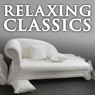 Relaxing Classics by Brodsky Quartet, Franz Liszt Chamber Orchestra, Gewandhausorchester, Hugo Wolf, Kurt Masur, New York Philharmonic, Nikolaus Harnoncourt, Royal Concertgebouw Orchestra & The Saint Paul Chamber Orchestra album reviews, ratings, credits