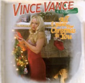 Vince Vance And The Valiants - All I Want For Christmas Is You