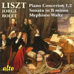 Liszt: Piano Concertos Nos. 1 & 2, Sonata in B Minor, Mephisto Waltz by Jorge Bolet album reviews, ratings, credits