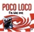 Poco Loco-I'm the One
