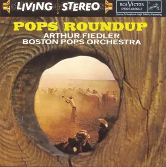 Pops Roundup by Arthur Fiedler & Boston Pops Orchestra album reviews, ratings, credits