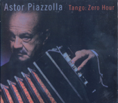 Tango: Zero Hour - Astor Piazzolla