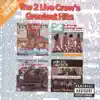 Stream & download The 2 Live Crew's Greatest Hits