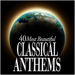 40 MOST BEAUTIFUL CLASSICAL ANTHEMS cover art