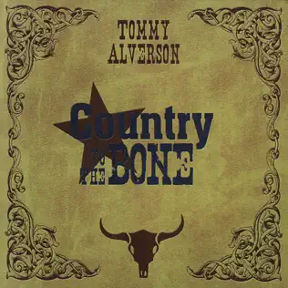 ladda ner album Tommy Alverson - Country To The Bone