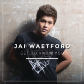 Jai Waetford - Get To Know You Lyrics