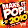 Make It Pop!: Best of 2010 (60 Minute Non-Stop Workout @ 130BPM) album lyrics, reviews, download