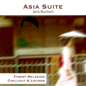 Asia Suite - Finest Relaxing Chillout & Lounge - Jens Buchert