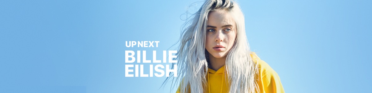 Up Next: Billie Eilish