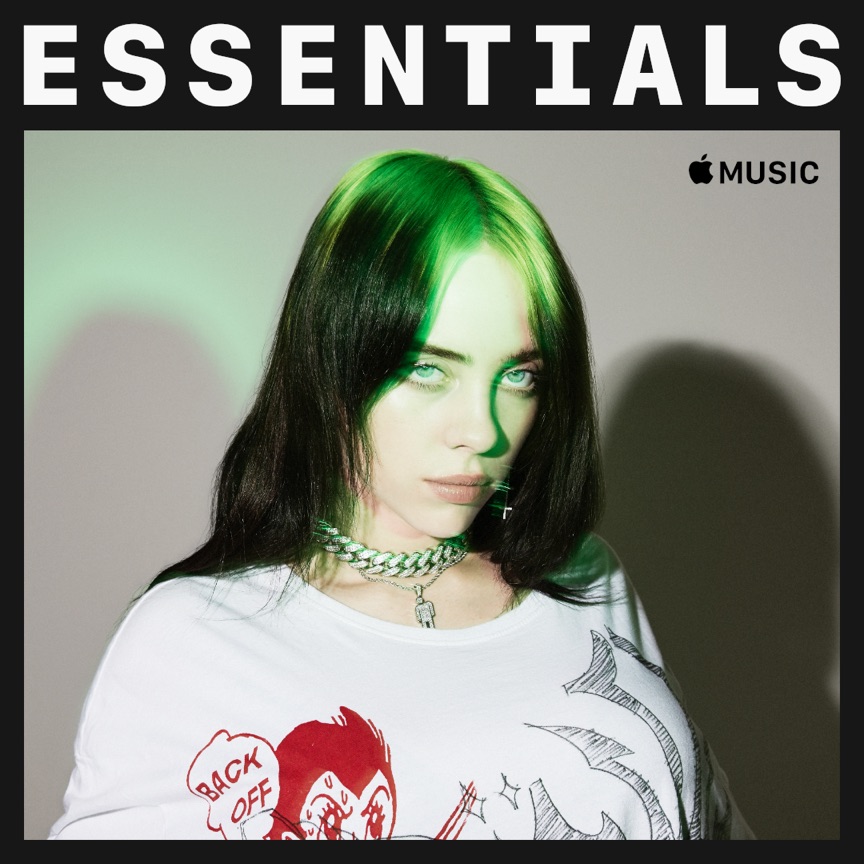 Billie Eilish Essentials Playlist Apple Music United Kingdom