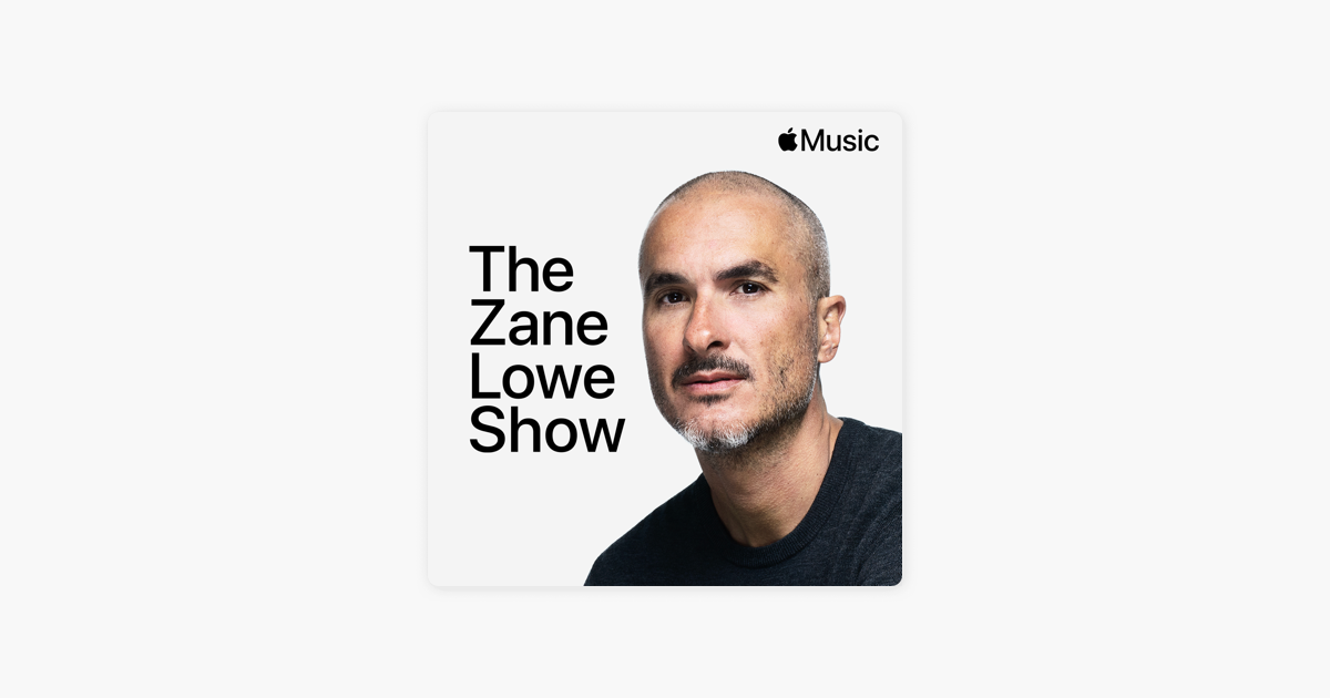 ‎The Zane Lowe Show on Apple Music