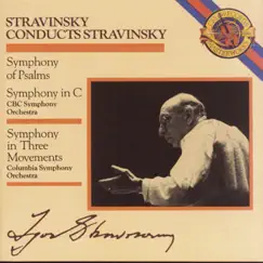 Stravinsky Conducts Stravinsky: Symphony in Three Movements, Symphony in C & Symphony of Psalms by CBC Symphony Orchestra, Columbia Symphony Orchestra, Elmer Iseler & Festival Singers of Toronto album reviews, ratings, credits