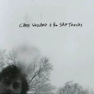 last ned album Chris Wollard & The Ship Thieves - Chris Wollard The Ship Thieves