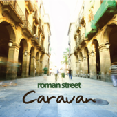 Caravan - Roman Street