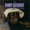 A Donny Hathaway Collection album lyrics, reviews, download