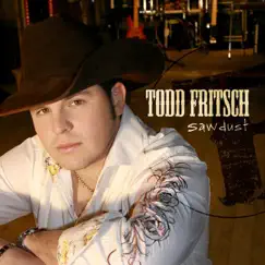 Sawdust by Todd Fritsch album reviews, ratings, credits