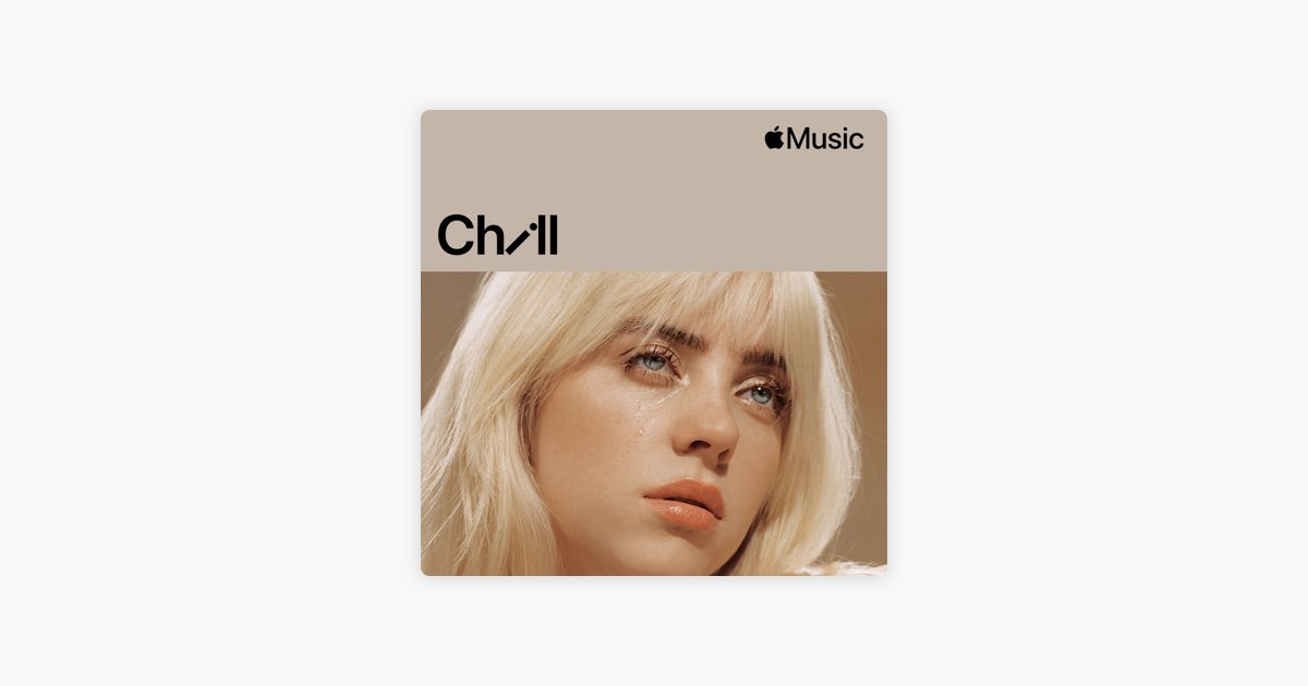 ‎Chill: Billie Eilish On Apple Music