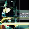 Jason Mraz Live & Acoustic 2001 album lyrics, reviews, download