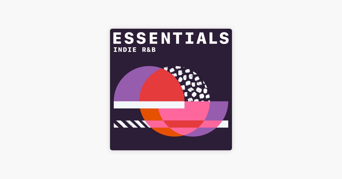 ‎Indie R&B Essentials On Apple Music