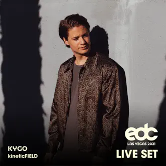 Kygo at EDC Las Vegas 2021: Kinetic Field Stage (DJ Mix) by Kygo album reviews, ratings, credits