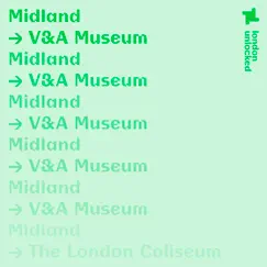 London Unlocked: Midland at the V&A Museum, Apr 18, 2021 (DJ Mix) by Midland album reviews, ratings, credits