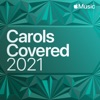 Carols Covered 2021