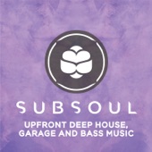 SubSoul: Deep House, Garage and Bass Music artwork