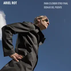 Debajo del puente / Para escribir otro final - Single - Ariel Rot