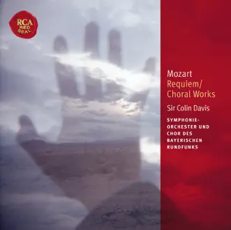 Mozart: Requiem, Choral Works by Bavarian Radio Chorus, Christian M. Immler, Sir Colin Davis & Bavarian Radio Symphony Orchestra album reviews, ratings, credits