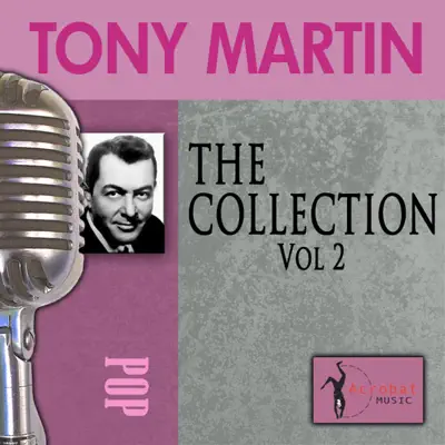 The Collection, Vol. 2 - Tony Martin The Collection, Vol. 2 - Tony Martin