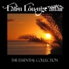 Latin Lounge Affair - The Essential Collection, 2010
