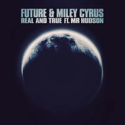 Real and True (feat. Mr Hudson) - Single - Miley Cyrus