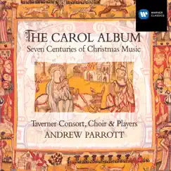The Carol Album by Andrew Parrott, Taverner Choir, Taverner Consort & Taverner Players album reviews, ratings, credits