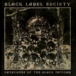 Catacombs of the Black Vatican (Deluxe) - Black Label Society