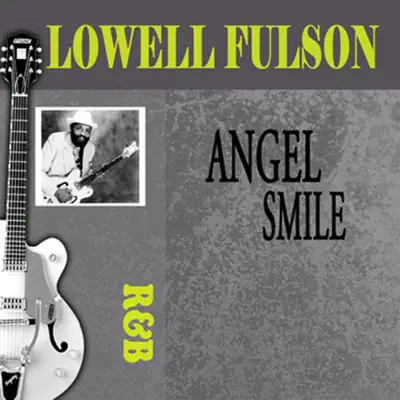 Angel Smile - Lowell Fulson Angel Smile - Lowell Fulson